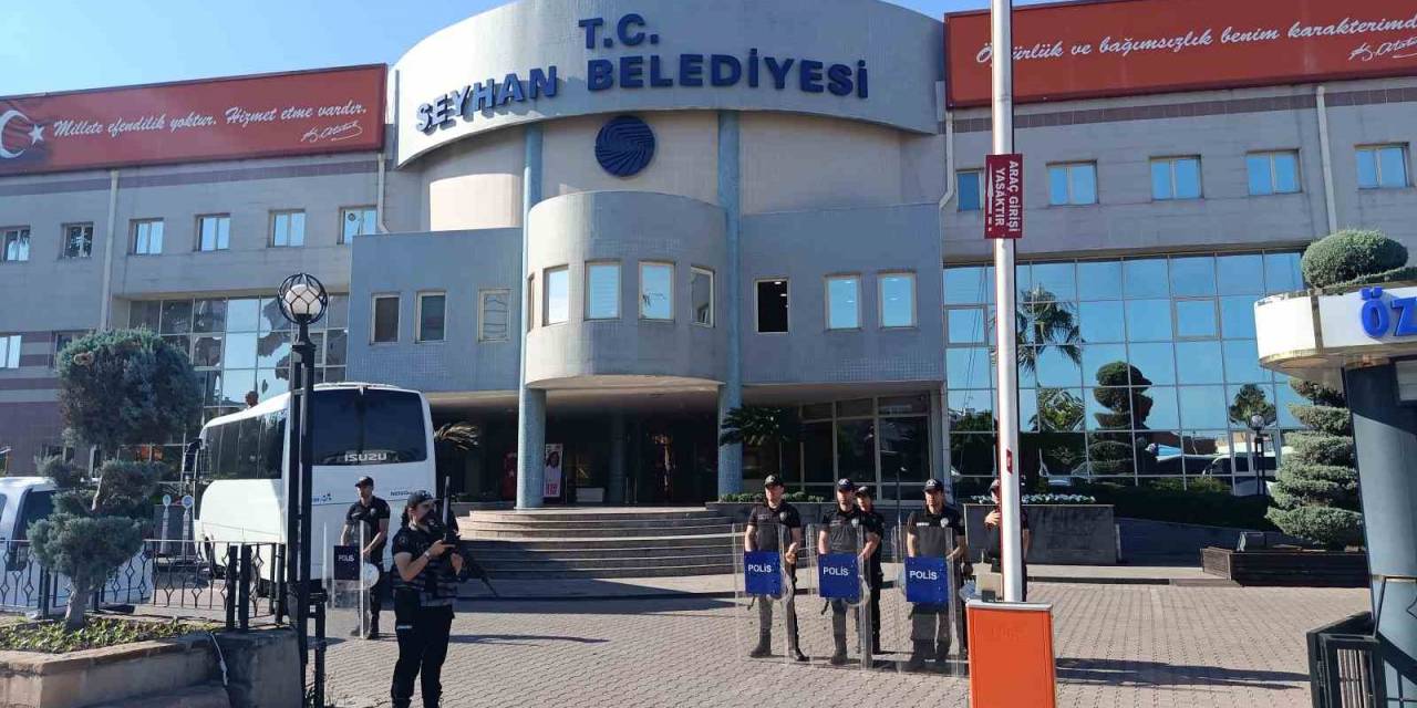 Adana Seyhan Ve Ceyhan Belediyelerine Operasyon