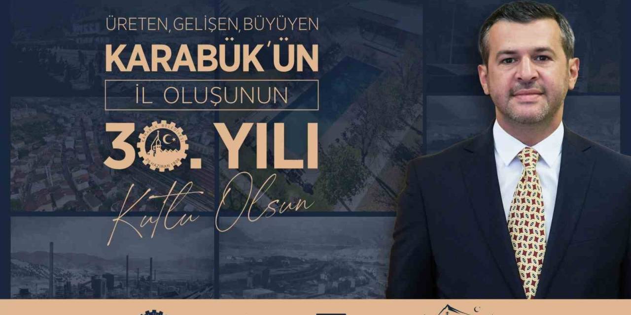 Başkan Özkan Çetinkaya’dan Karabük’ün İl Oluşunun 30. Yılı Mesajı