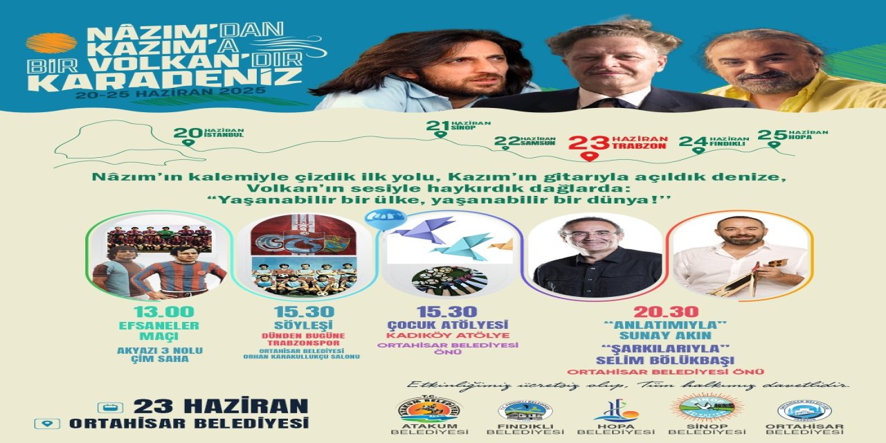 "Nazım'dan Kazım'a Bir Volkan'dır Karadeniz" Etkinlikleri Yarın Trabzon'da