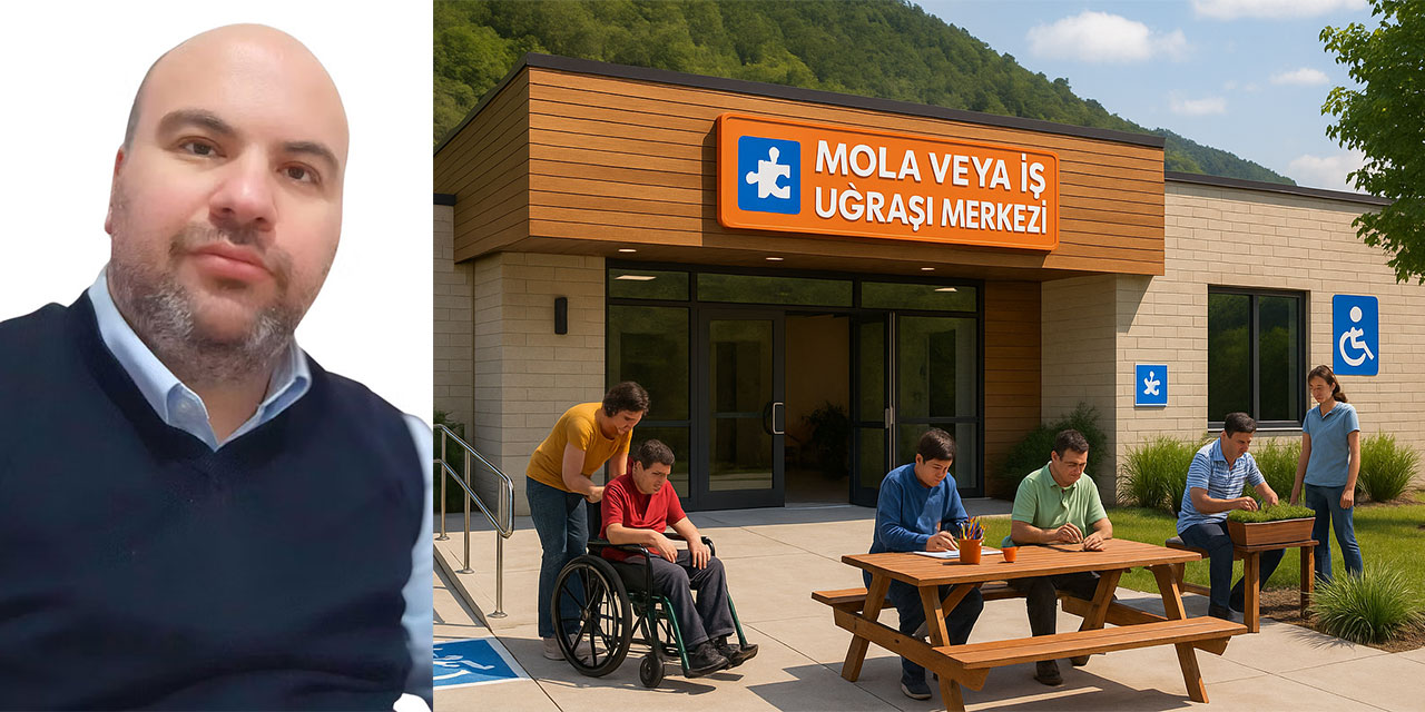 Rize’de Özel Gereksinimli Bireyler İçin Mola ve İş Uğraşı Merkezleri Talep Ediliyor!