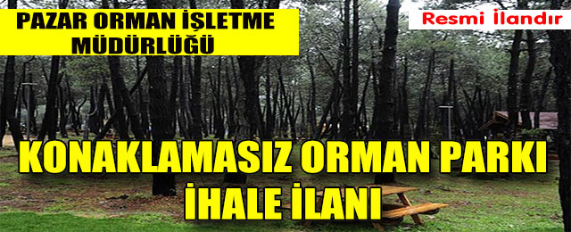 Mutlu Mahallesi Konaklamasız Orman Parkı İhale İlanı