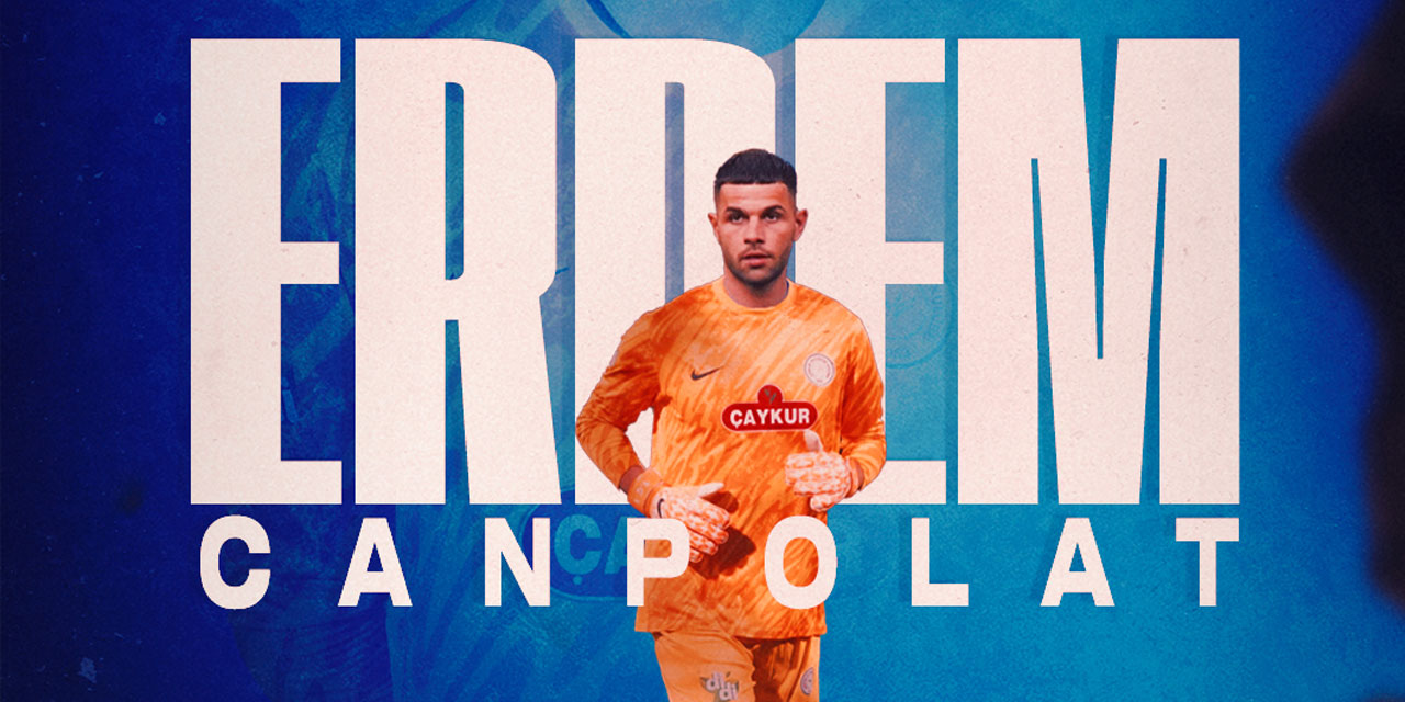 Kaleci Erdem Canpolat Çaykur Rizespor’da