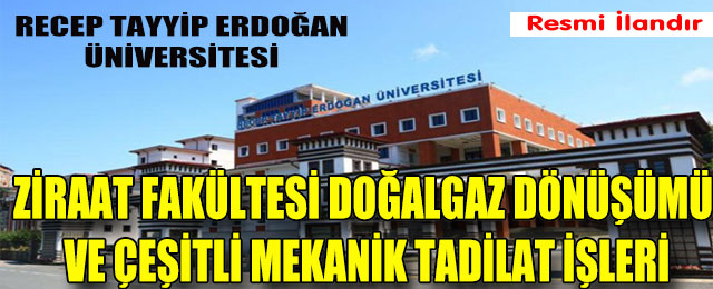 Ziraat Fakültesi Doğalgaz Dönüşümü ve Çeşitli Mekanik Tadilat İşleri