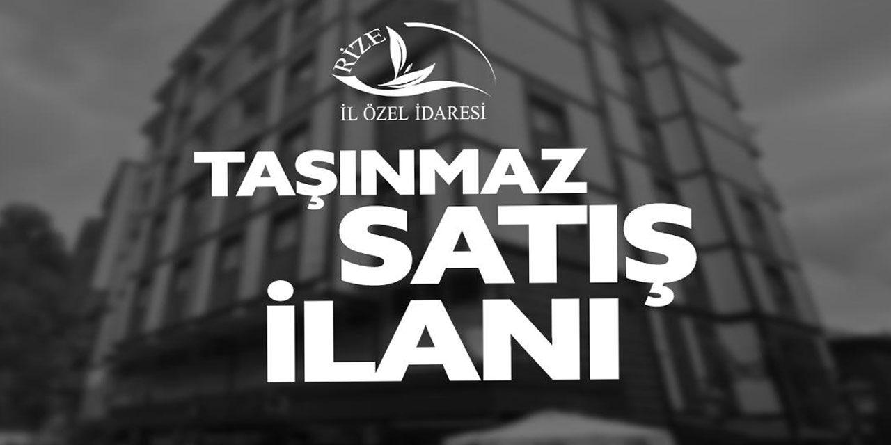 Rize İl Özel İdaresinden Taşınmaz Satışı