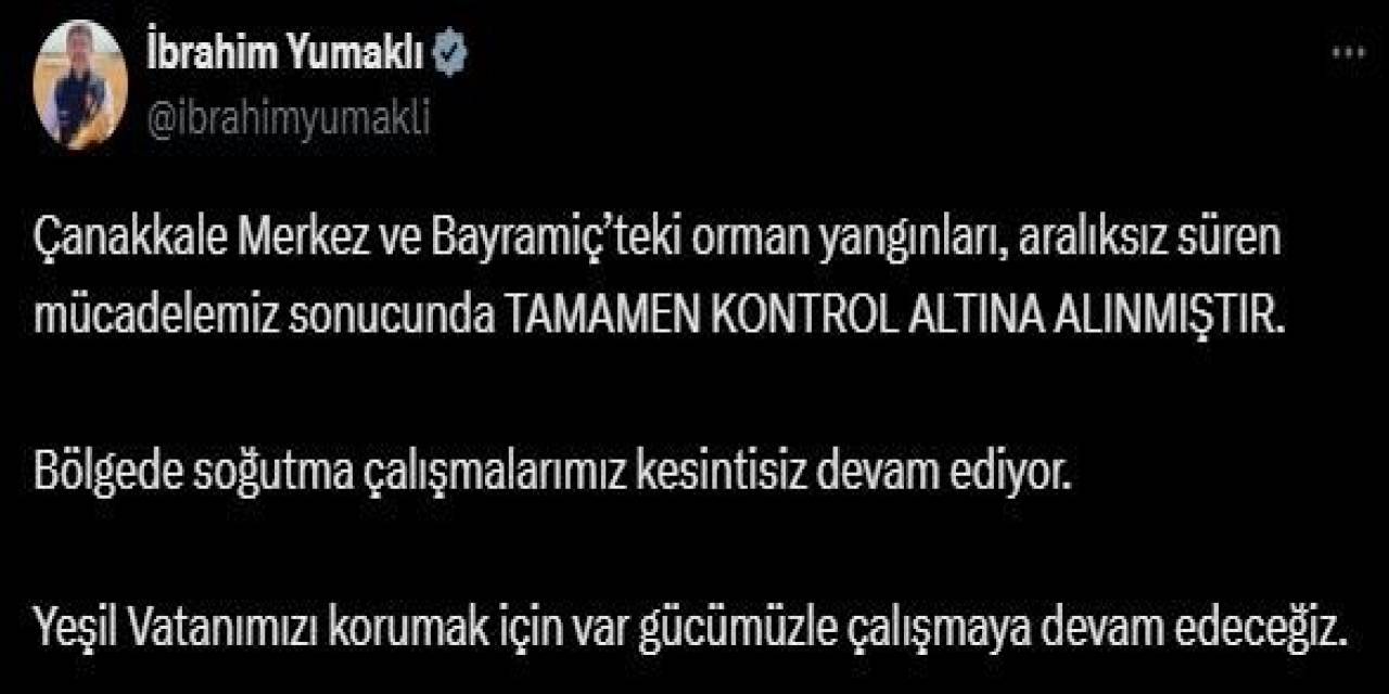 Bakan Yumaklı: "Çanakkale Merkez Ve Bayramiç’teki Orman Yangınları Kontrol Altına Alınmıştır"