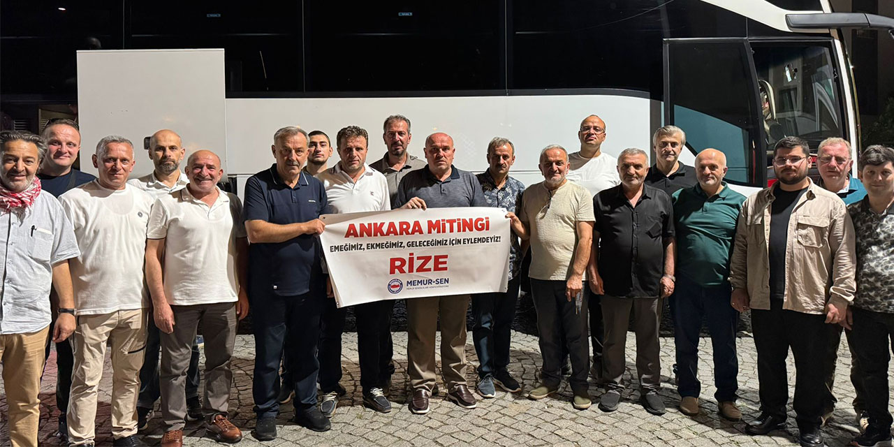 Rize Memur-Sen, Ankara'daki Toplu Sözleşme Mitingi İçin Yola Çıktı