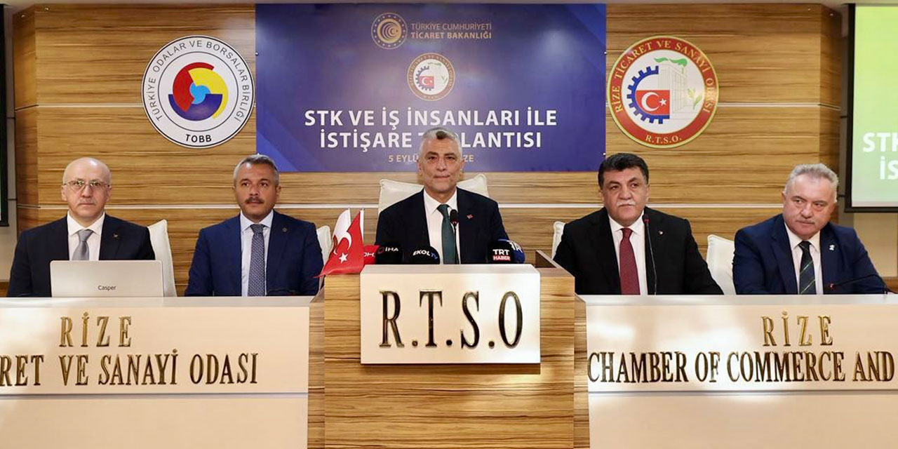 Ticaret Bakanı Bolat, Rize'de "STK ve İş İnsanları ile İstişare Toplantısı"nda konuştu