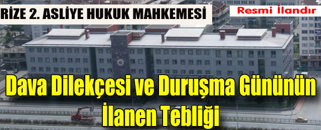 Dava Dilekçesi ve Duruşma Gününün İlanen Tebliği