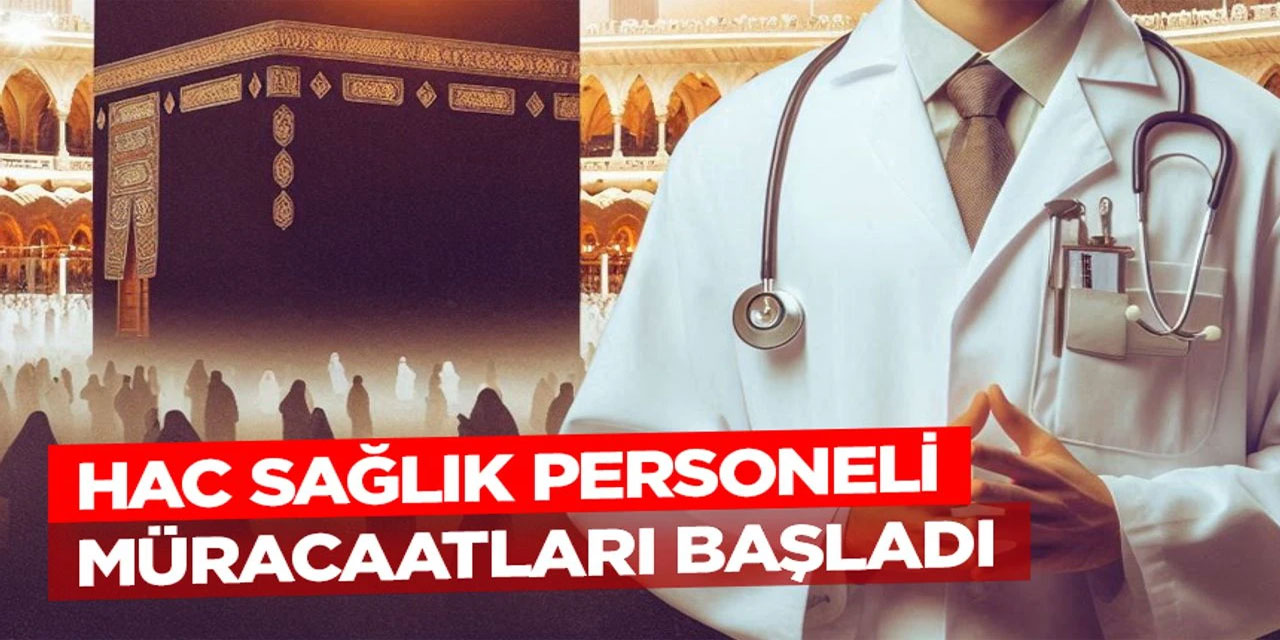 Diyanet Hac Organizasyonu İçin Sağlık Personeli Başvuruları Başladı