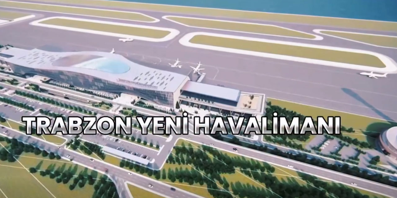 Trabzon Yeni Havalimanı'nın görselleri yayımlandı