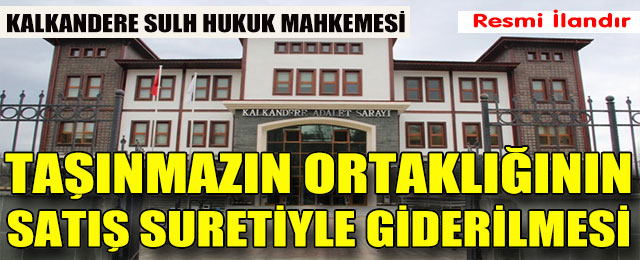 Taşınmazın Ortaklığının Satış Suretiyle Giderilmesi