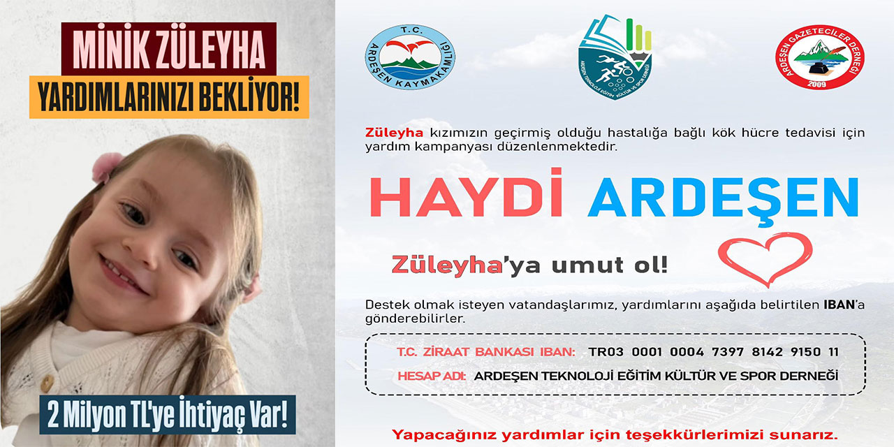Züleyha İçin Ardeşen Tek Yürek! Kök Hücre Tedavisi İçin 2 Milyon 100 Bin TL'lik Yardım Kampanyası Başlatıldı