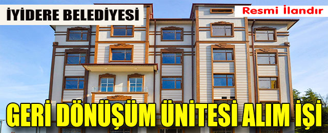 Geri Dönüşüm Ünitesi Alım İşi