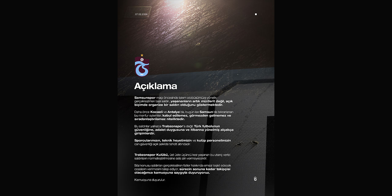 Trabzonspor’dan Samsun'daki taşlı saldırı sonrası açıklama