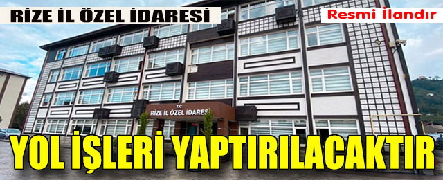 Yol İşleri Yaptırılacaktır