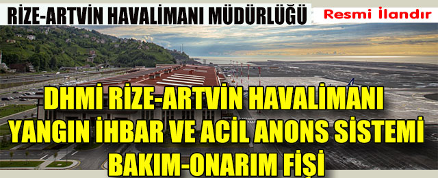 DHMİ Rize-Artvin Havalimanı Yangın İhbar ve Acil Anons Sistemi Bakım-Onarım İşi