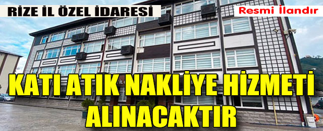 Katı Atık Nakliye Hizmeti Alınacaktır