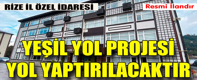 Yeşil Yol Projesi Yol Yaptırılacaktır