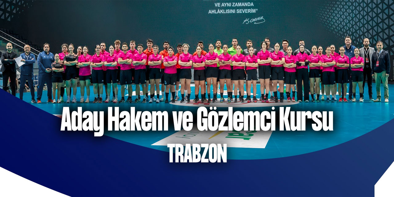 Trabzon’da Hakem ve Gözlemci Kursu Düzenlenecek