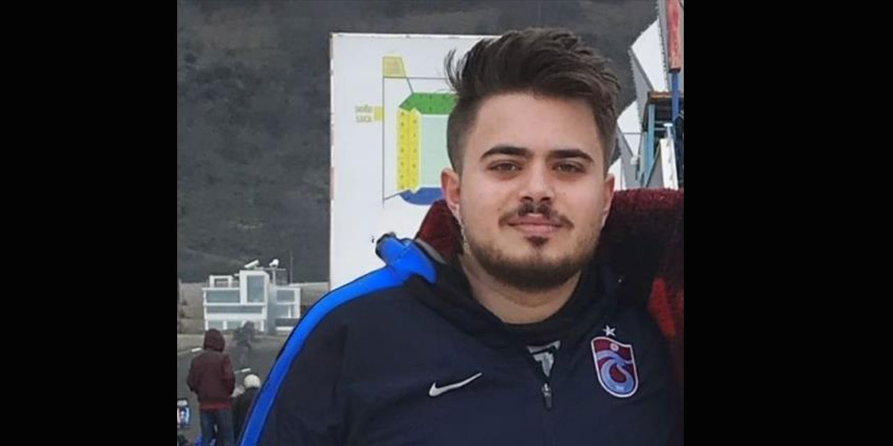 Trabzon'da 27 yaşındaki gençten 10 gündür haber alınamıyor