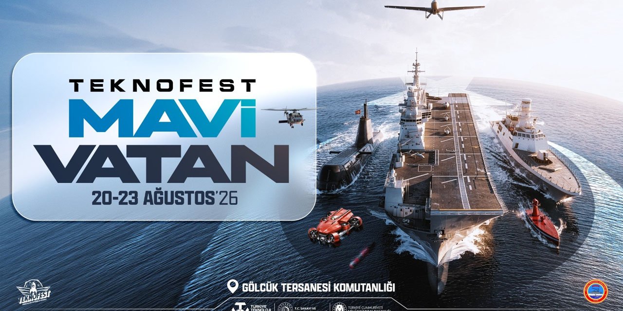 TEKNOFEST Mavi Vatan 20-23 Ağustos’ta Gölcük’te