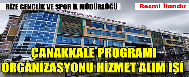 Çanakkale Programı Organizasyonu Hizmet Alım İşi