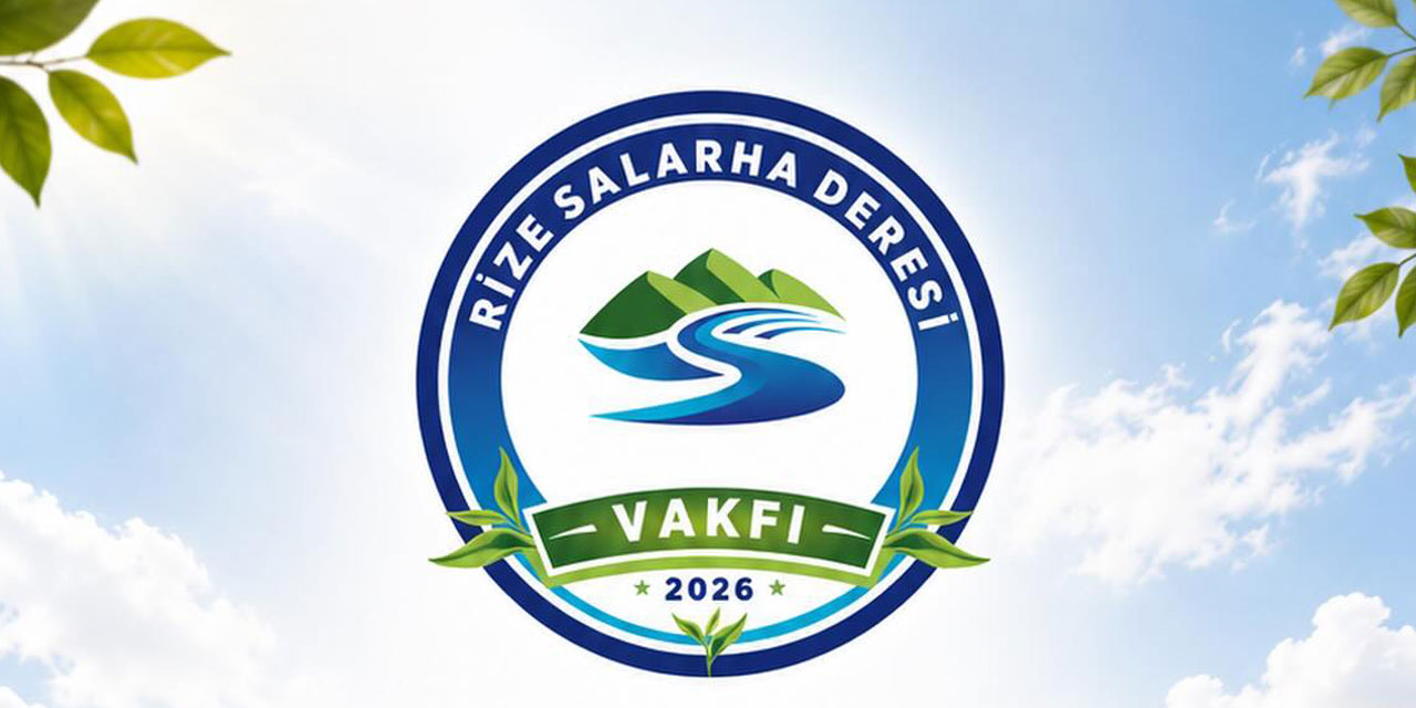 Rize Salarha Deresi Vakfı (RİSAVA) Resmen Tescillendi. İşte Kurucular ve Yönetim Kurulu İsim Listesi