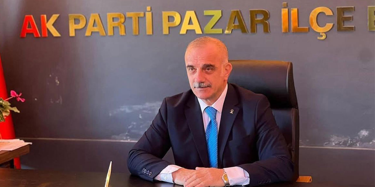 AK Parti Pazar İlçe Başkanı Hamza Kandemir Vefat Etti