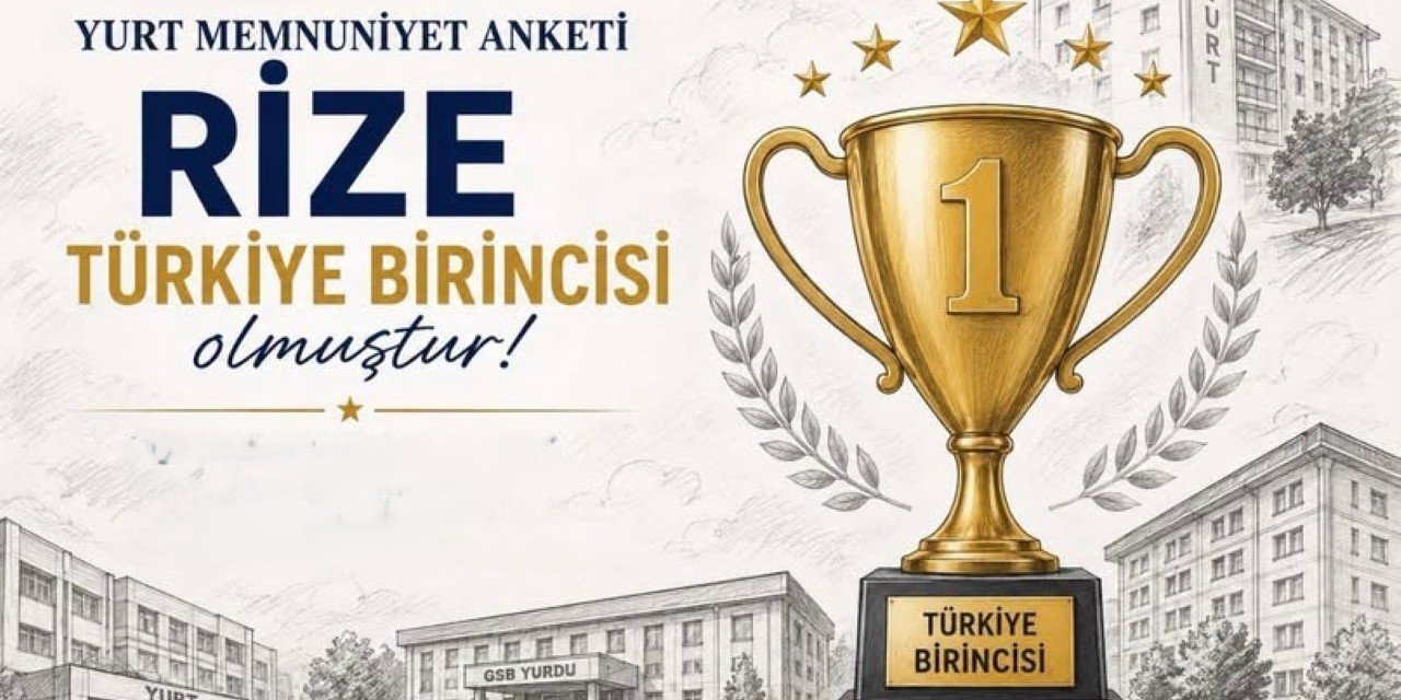 Rize Yurt Memnuniyetinde Türkiye Birincisi oldu