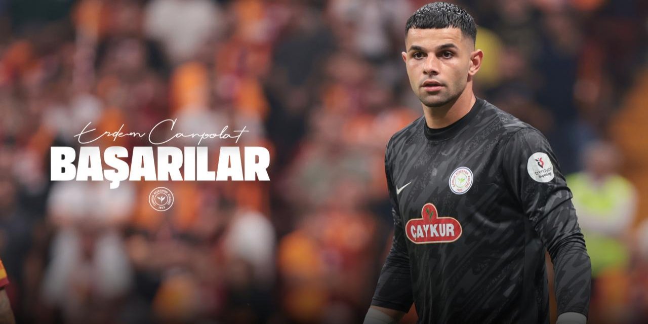 Çaykur Rizespor’da Erdem Canpolat Esenler Erokspor’a Kiralandı