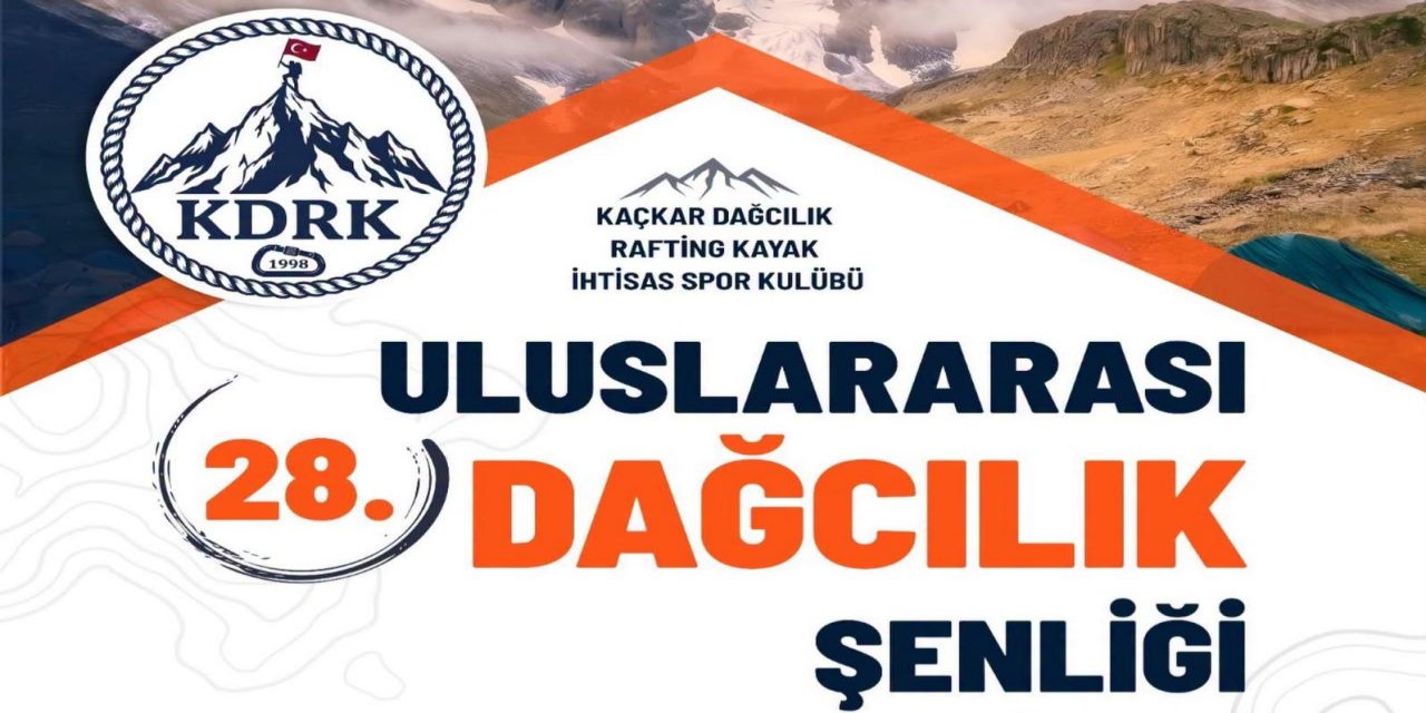 28. KDRK Uluslararası Dağcılık Şenliği Başlıyor!