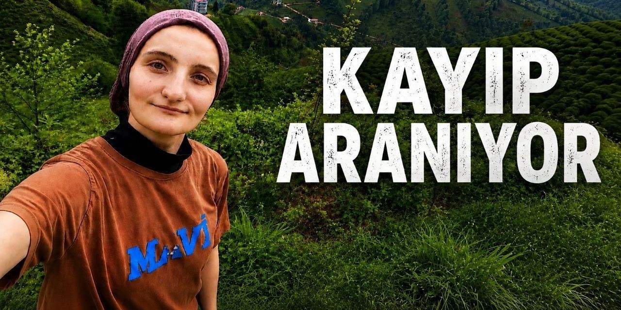 Rize’de çöp atmak için evden çıkan kadın her yerde aranıyor