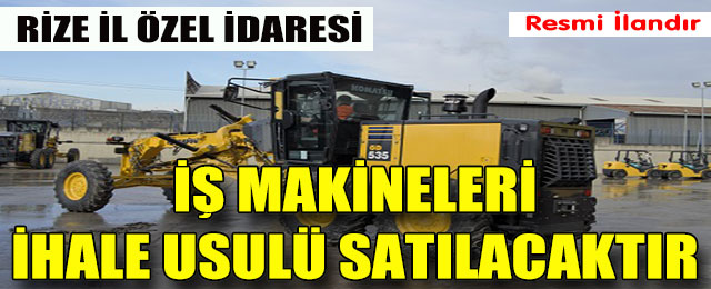 İş Makineleri İhale Usulü Satılacaktır