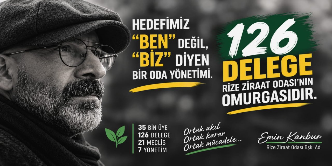 Rize Ziraat Odası’nda Seçim Rüzgârı: Rize Ziraat Odası Başkan Adayı Emin Kanbur’dan Delege Seçimi Çağrısı