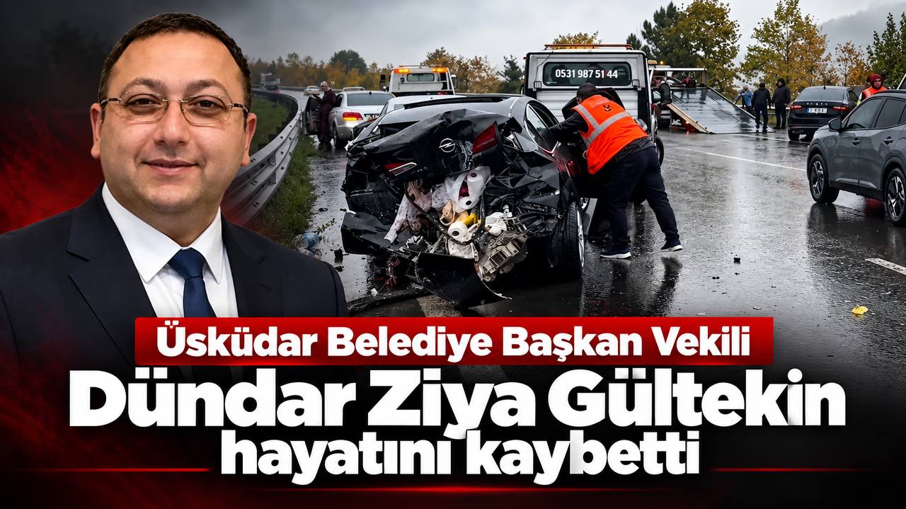 Üsküdar Belediye Başkan Vekili Dündar Ziya Gültekin hayatını kaybetti