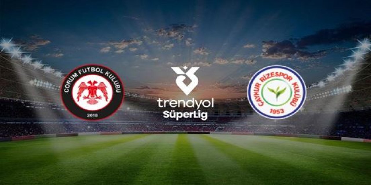 10 Puanlı İki Takımın Zorlu Sınavı: Yükselişteki Çorum mu, Deplasman Fatihi Rizespor mu?