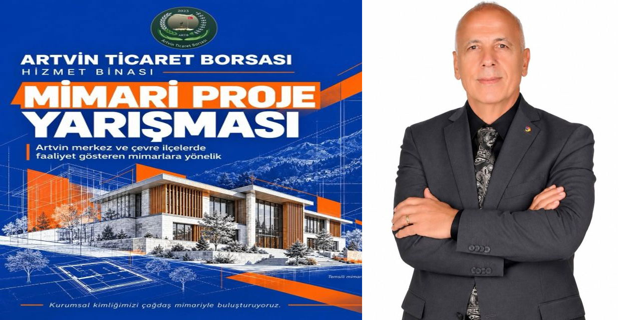 Artvin Ticaret Borsası Hizmet Binası İçin Proje Yarışması Başlattı
