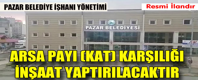 Arsa Payı (Kat) Karşılığı İnşaat Yaptırılacaktır