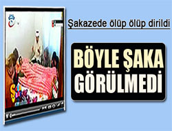 Berbat şaka: Ben ölmedim diye yalvardı - VİDEO