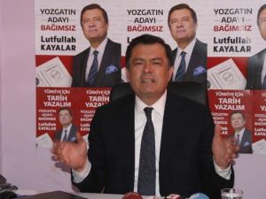Yozgat Bağımsız Milletvekili Adayı Kayalar: ”5’inci Parti Geliyor”