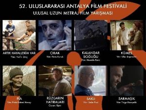 52. Uluslararası Antalya Film Festivali Ulusal Uzun Metraj Film Yarışması’nda Yarışacak Filmler Belli Oldu