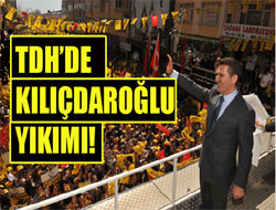 TDH'de Kılıçdaroğlu yıkımı!