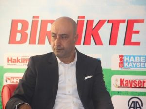 Kafkas: "Kayserispor’da Hiç Kimse Durduk Yere Bir Yere Gönderilmez"