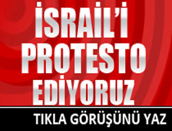 İsrail'i Protesto Ediyoruz Tıkla Görüşünü Yaz