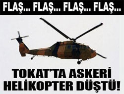 Tokat'ta askeri helikopter düştü! Kurtulan Yok