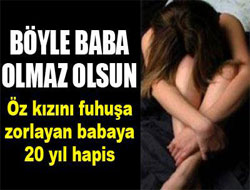 17 Yaşındaki Kızını Fuhuşa Zorladı