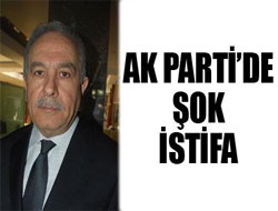 AK Parti'de şok istifa