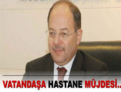 Vatandaşa Hastane Müjdesi