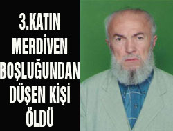 3.Kattan Düşerek Öldü