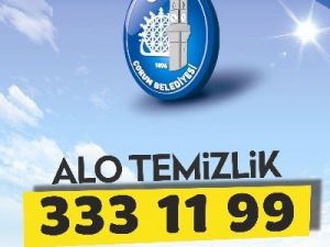 Çorum Belediyesi’nin “Alo Temizlik Hattı” Hizmette